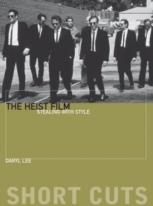 Cover of the book The Heist Film - by Daryl Lee