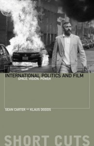 Couverture du livre International Politics and Film - de Sean Carter et Klaus Dodds