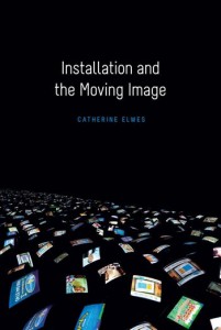 Couverture du livre Installation and the Moving Image - de Catherine Elwes