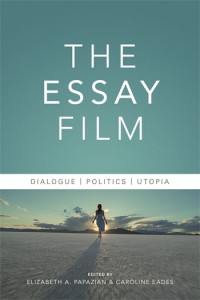 Couverture du livre The Essay Film - Sous la direction de Elizabeth Papazian et Caroline Eades