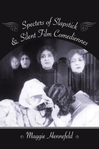 Couverture du livre Specters of Slapstick and Silent Film Comediennes - de Maggie Hennefeld