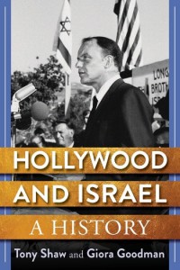 Couverture du livre Hollywood and Israel - de Tony Shaw et Giora Goodman