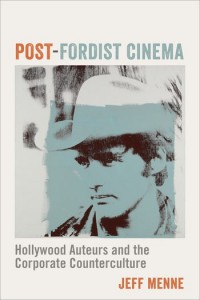 Cover of the book Post-Fordist Cinema - by Jeff Menne