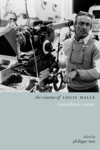 Cover of the book The Cinema of Louis Malle - Edited by Philippe Met