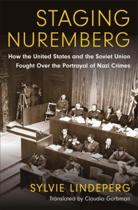 Cover of the book Staging Nuremberg - by Sylvie&nbsp;Lindeperg