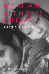 Cover of the book My Affair With Art House Cinema - by Phillip Lopate