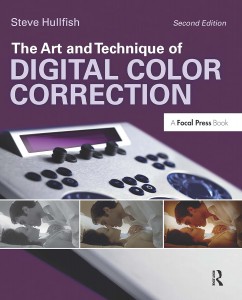 Couverture du livre The Art and Technique of Digital Color Correction - de Steve Hullfish
