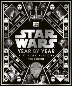 Cover of the book Star Wars Year by Year - by Kristin Baver, Pablo Hidalgo, Daniel Wallace and Ryder Windham
