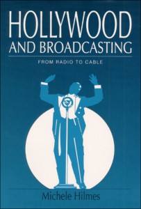 Couverture du livre Hollywood and Broadcasting - de Michele Hilmes