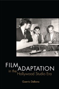 Couverture du livre Film Adaptation in the Hollywood Studio Era - de Guerric DeBona