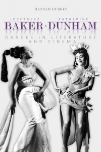 Couverture du livre Josephine Baker and Katherine Dunham - de Hannah Durkin