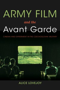 Cover of the book Army Film and the Avant Garde - by Alice Lovejoy