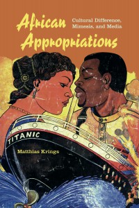 Cover of the book African Appropriations - by Matthias Krings