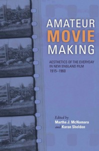 Cover of the book Amateur Movie Making - Edited by Martha J. McNamara and Karan Sheldon
