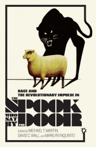 Couverture du livre Race and the Revolutionary Impulse in the Spook Who Sat by the Door - Sous la direction de Michael T. Martin, David C. Wall et Marilyn Yaquinto