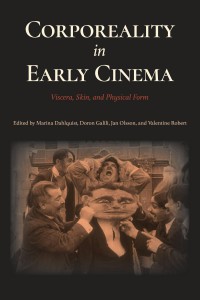 Couverture du livre Corporeality in Early Cinema - de Marina Dahlquist, Doron Galili, Jan Olsson et Valentine Robert