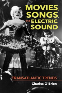 Couverture du livre Movies, Songs, and Electric Sound - de Charles O’Brien