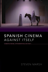 Couverture du livre Spanish Cinema Against Itself - de Steven Marsh