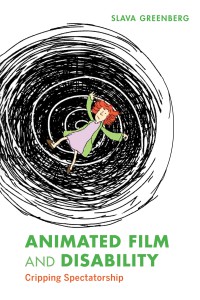 Couverture du livre Animated Film and Disability - de Slava Greenberg