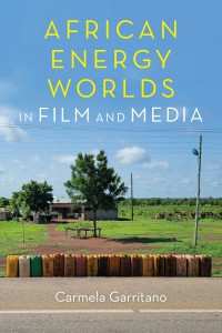 Couverture du livre African Energy Worlds in Film and Media - de Carmela Garritano