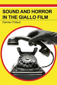 Cover of the book Sound and Horror in the Giallo Film - by Damien Pollard