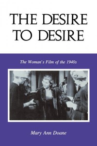 Couverture du livre The Desire to Desire - de Mary Ann Doane