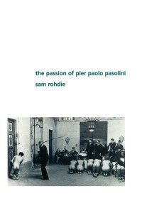 Cover of the book The Passion of Pier Paolo Pasolini - by Sam Rohdie