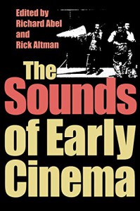 Couverture du livre The Sounds of Early Cinema - de Richard Abel