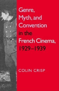 Cover of the book Genre, Myth, and Convention in the French Cinema, 1929-1939 - by Colin Crisp