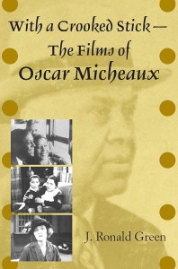 Cover of the book With a Crooked Stick - The Films of Oscar Micheaux - by J.&nbsp;Ronald&nbsp;Green