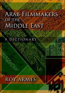 Cover of the book Arab Filmmakers of the Middle East - by Roy Armes