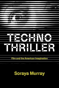 Technothriller:Film and the American Imagination