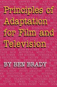 Couverture du livre Principles of Adaptation for Film and Television - de Ben Brady