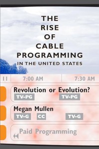 Couverture du livre The Rise of Cable Programming in the United States - de Megan Mullen
