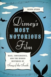 Cover of the book Disney's Most Notorious Film - by Jason Sperb