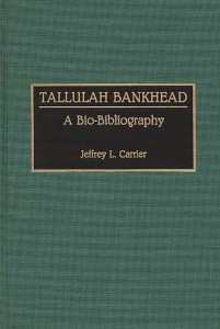 Cover of the book Tallulah Bankhead - by Jeffrey&nbsp;Carrier