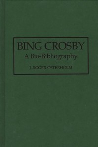 Couverture du livre Bing Crosby - de J.&nbsp;Roger&nbsp;Osterholm
