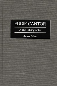 Cover of the book Eddie Cantor - by James&nbsp;Fisher