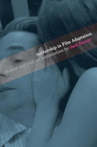 Cover of the book Authorship in Film Adaptation - Edited by Jack Boozer