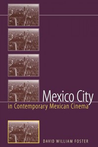 Cover of the book Mexico City in Contemporary Mexican Cinema - by David William Foster
