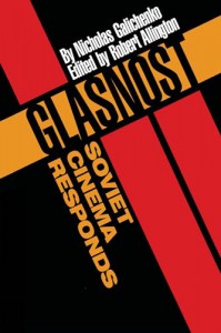 Cover of the book Glasnost-Soviet Cinema Responds - by Nicholas Galichenko and Robert Allington