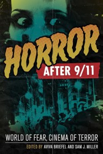 Couverture du livre Horror After 9/11 - Sous la direction de Aviva Briefel et Sam J. Miller