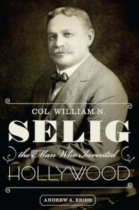 Couverture du livre Col. William N. Selig - de Andrew A. Erish
