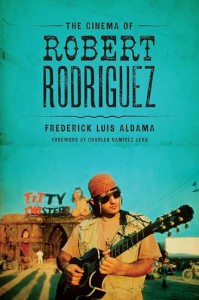 Cover of the book The Cinema of Robert Rodriguez - by Frederick Luis Aldama