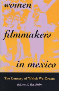 Cover of the book Women Filmmakers in Mexico - by Elissa J. Rashkin