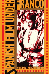 Cover of the book Spanish Film Under Franco - by Virginia Higginbotham