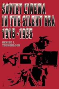Couverture du livre Soviet Cinema in the Silent Era - de Denise J. Youngblood