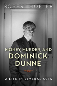 Cover of the book Money, Murder, and Dominick Dunne - by Robert Hofler