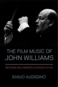 Cover of the book The Film Music of John Williams - by Emilio Audissino