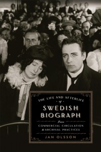 Couverture du livre The Life and Afterlife of Swedish Biograph - de Jan Olsson